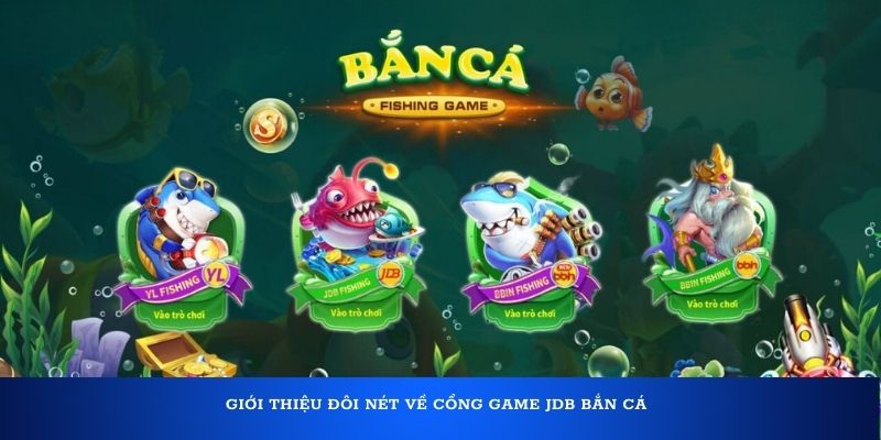JDB Bắn Cá – Sảnh Săn Cá Cực “Hot” Nhất Định Phải Thử 5 JDB bắn cá là sảnh phát hành game rất được yêu thích