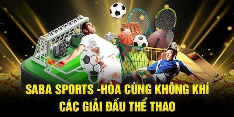 SABA Sport - Sảnh chơi thể thao đẳng cấp tại Locla88 8 SABA Sport cùng những giải đấu hấp dẫn nhất
