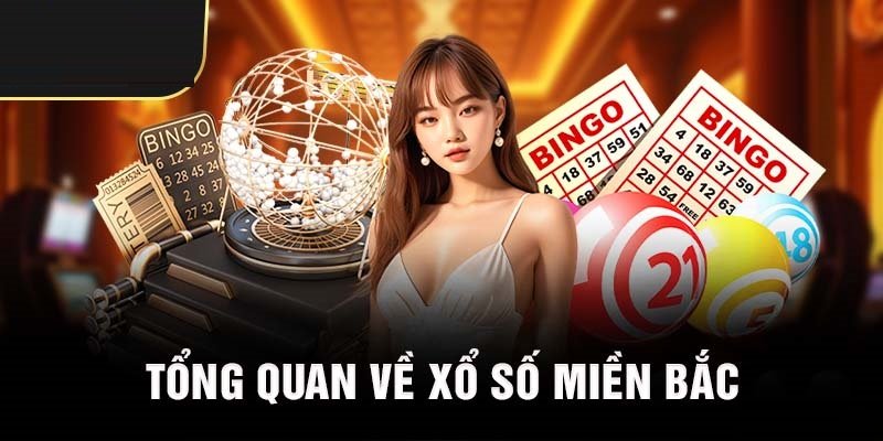 Trải Nghiệm Xổ Số Miền Bắc Hấp Dẫn Tại Locla88 6 Tổng quan xổ số miền bắc